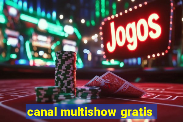 canal multishow gratis